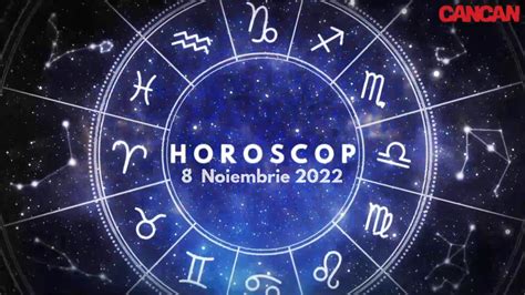 horoscop 8 noiembrie 2022